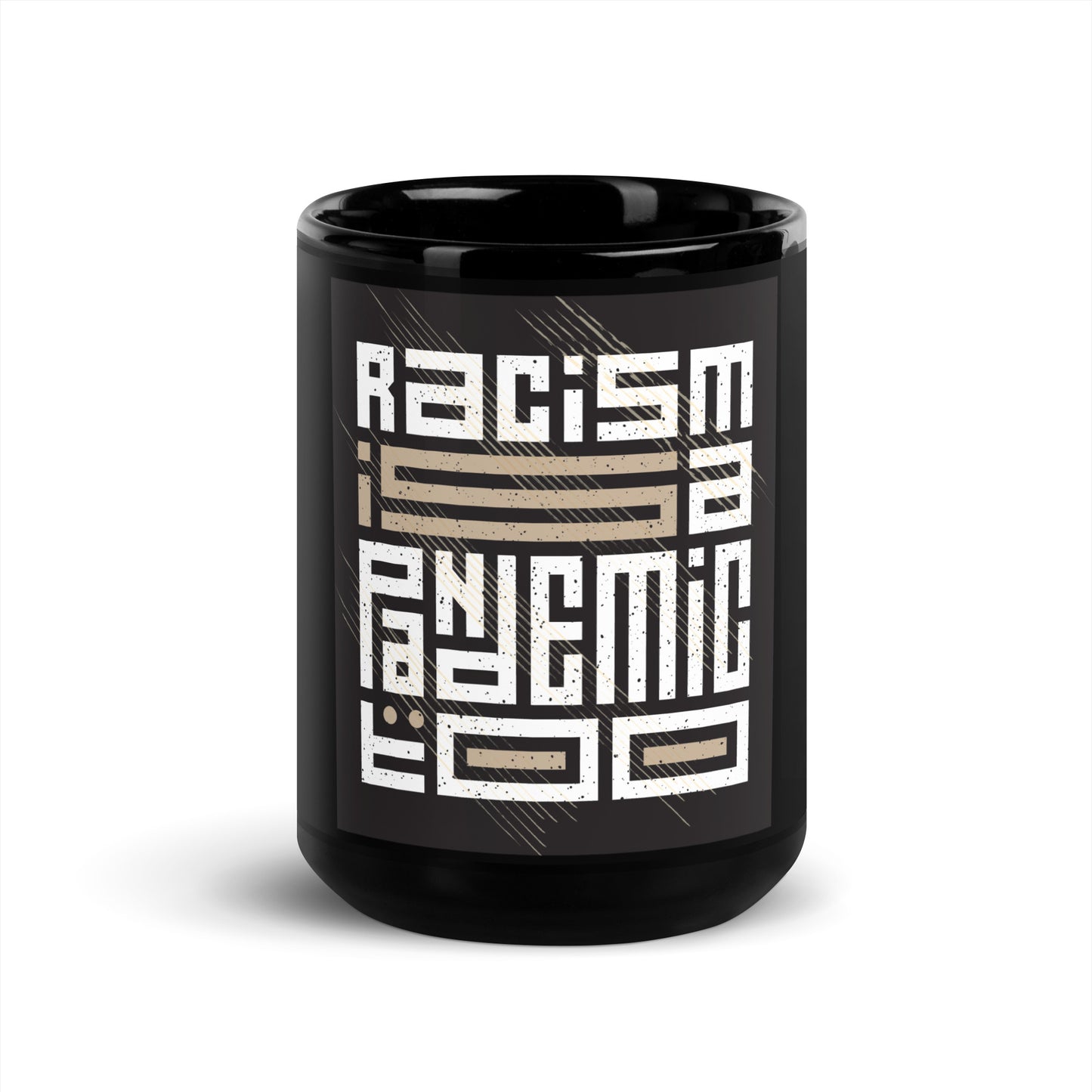 RACISM IS A PANDEMIC - Black Glossy Mug